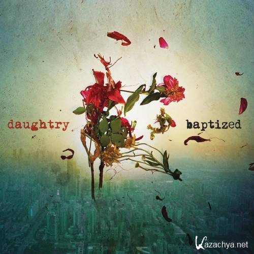 Daughtry - Baptized (Deluxe Edition) (2013) FLAC