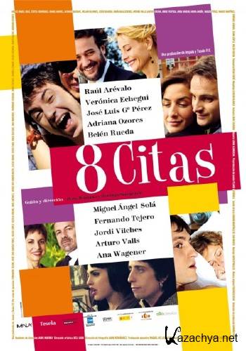 8  /   / 8cho Citas / 8 citas / 8 Dates (2008/HDTVRip/HDTV 1080i)