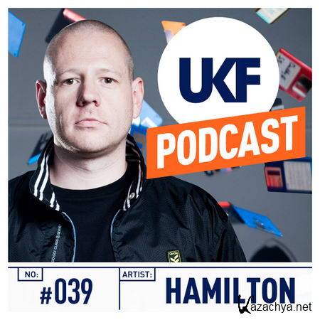 Hamilton - UKF Music Podcast 039 (2013)