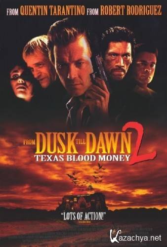     2:    / From Dusk Till Dawn 2: Texas Blood Money (1998/HDRip/BDRip-AVC/BDRip 720p)