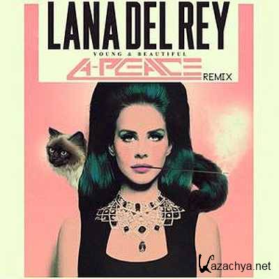 Lana Del Rey - Young & Beautiful (A-Peace Remix) (2013)