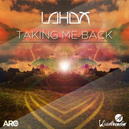 Lahox - Taking Me Back (Original Mix) (2013)