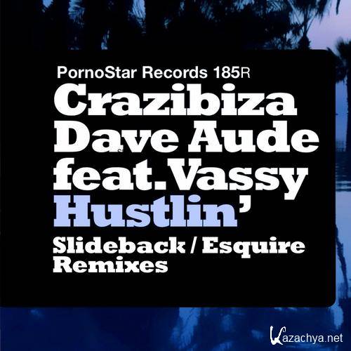 Dave Aude, Crazibiza, Vassy - Hustlin (Slideback Remix) (2013)