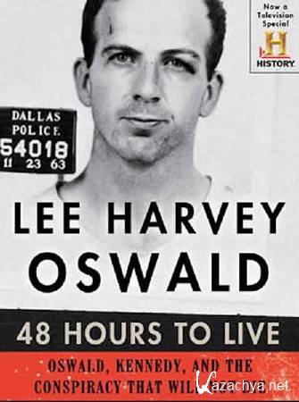   :  48  / Lee Harvey Oswald: 48 Hours to Live (2013) SATRip 