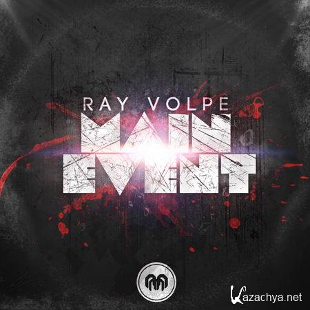 Ray Volpe - Main Event EP (2013)