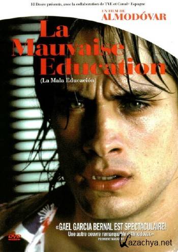   / La Mala Educacion / Bad Education (2004/HDRip/BDRip/DVDRip-AVC/BDRip-AVC/BDRip 720p)