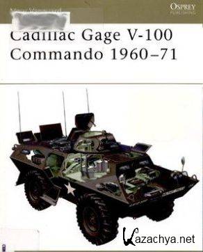 Cadillac Gage V-100 Commando 1960-71 (New Vanguard 52)