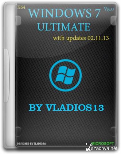 Windows 7 SP1 x64 Ultimate SP1 v5.0 by vladios13 (2013/RUS)