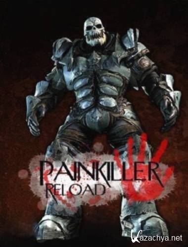 Painkiller:  / Painkiller: Reload v.4.0 (2013/RUS/ENG/PL) RePack by UnSlayeR