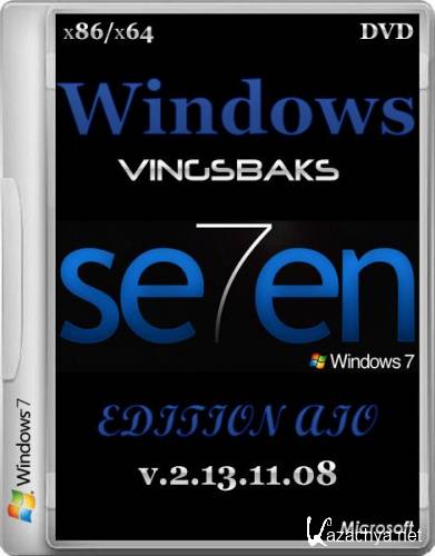 Windows Se7en VINGSBAKS EDITION AIO SP1 DVD v.2.13.11.08 (x86/x64/RUS/2013)