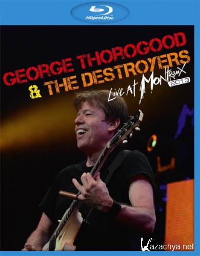 George Thorogood and The Destroyers - Live at Montreux (2013) BDRip