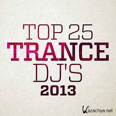 Top 25 Trance DJ's 2013 (2013)