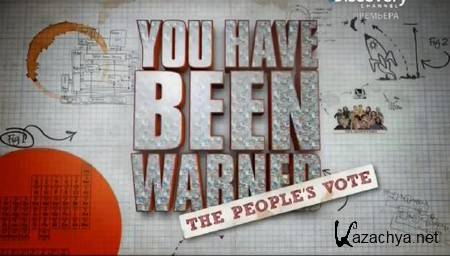 Discovery:   .   / Discovery: You have been warned. The people's vote (2013) SATRip