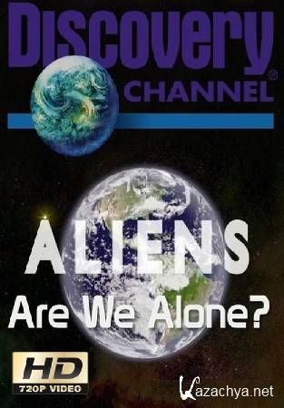    / Aliens: Are We Alone? (2013) HDTVRip (720p)