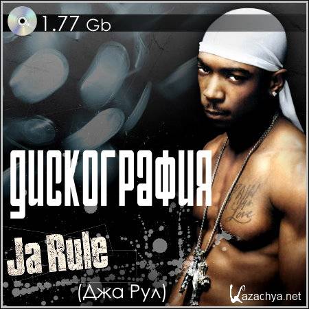Ja Rule -  (1999-2013)