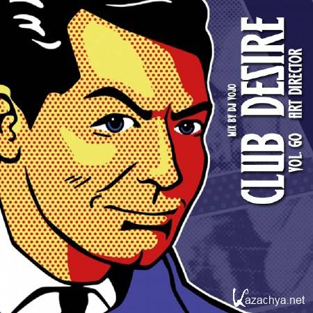 Dj VoJo - CLUB DESIRE vol.60 Art Director (2013)