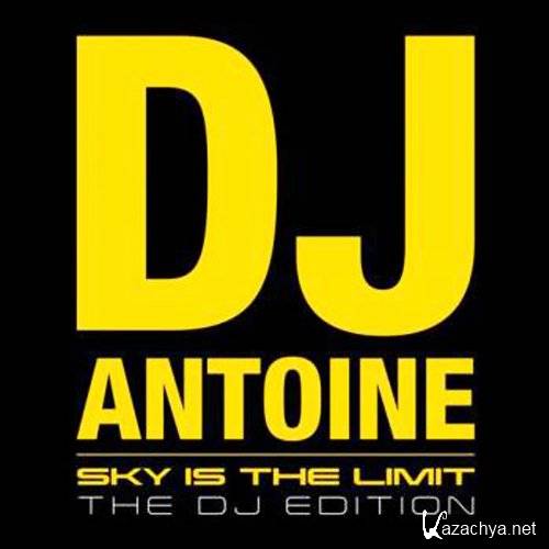 DJ Antoine - Sky Is The Limit (DJ Edition) (2013) 