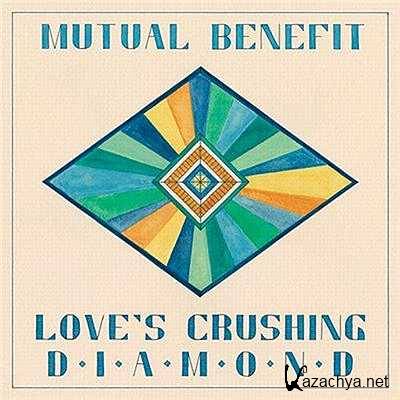 Mutual Benefit - Love's Crushing Diamond (2013)