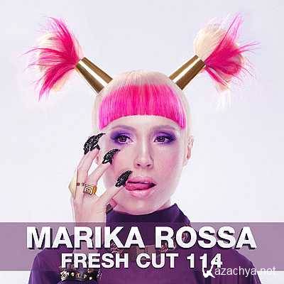 Marika Rossa - Fresh Cut 114 (05.12.13)