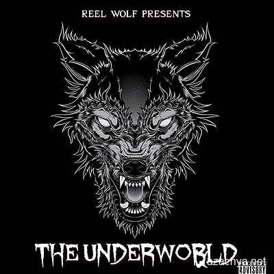 Reel Wolf Hip-Hop - Reel Wolf Presents: The Underworld (2013)