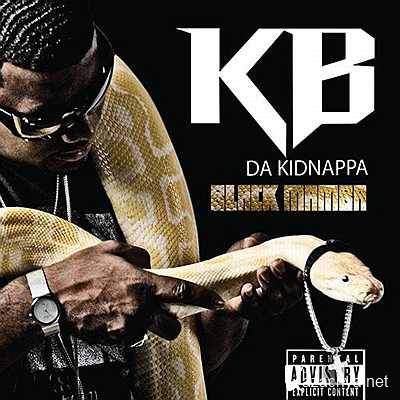 KB Da Kidnappa - Southern Rap - Black Mamba (2013)