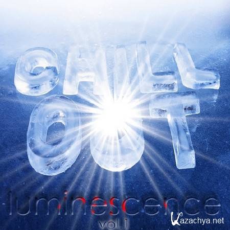 Chill Out Luminescence Vol.1 (2013)