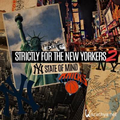 DJ Triple Exe - Strictly For The New Yorkers 2 (2013)