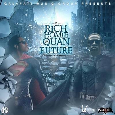Rich Homie Quan Vs. Future  (2013)