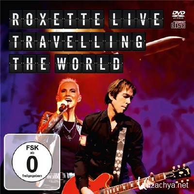 Roxette - Traveling the World Live (2013)