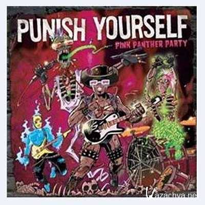 Punish Youself - Pink Panther Party (2009)