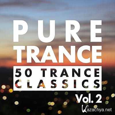 Pure Trance Vol.2 [50 Trance Classics] (2013)