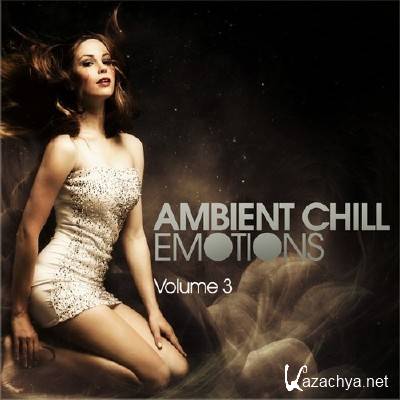 Ambient Chill Emotions Vol.3 (2013)