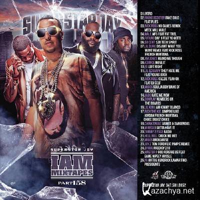 Superstar Jay - I Am Mixtapes 158 (2013)