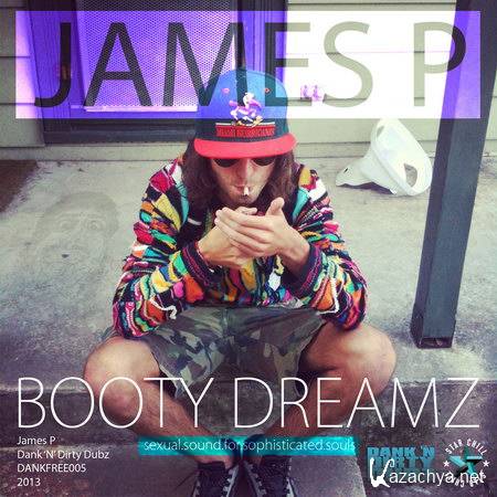 James P - Booty Dreamz LP (2013)
