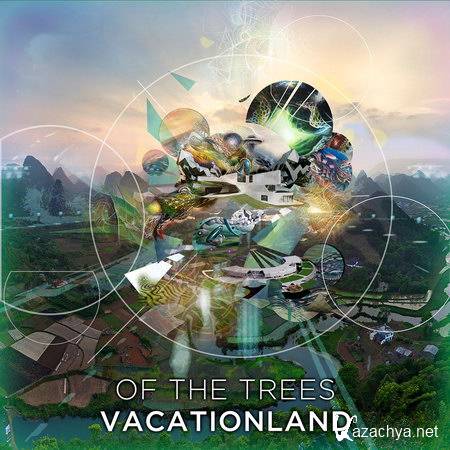 Of The Trees - Vacationland (2013)