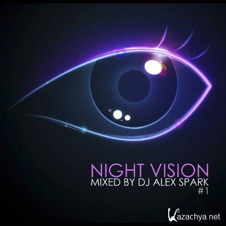 DJ ALEX SPARK - NIGHT VISION #1 (2013)
