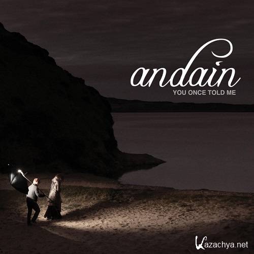 Andain - You Once Told Me (Remixes)