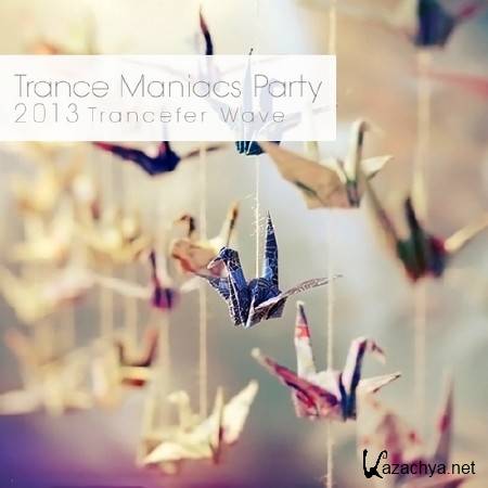 Trance Maniacs Party: Trancefer Wave (2013)