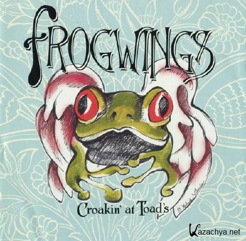 Frogwings - Croakin' At Toad's (2000)