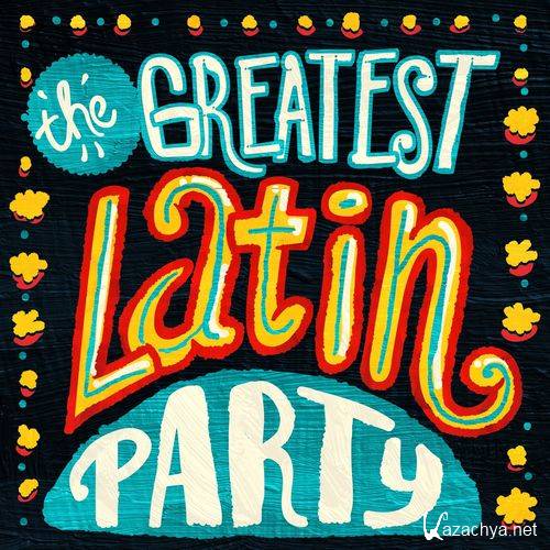 VA - The Greatest Latin Party (2013)
