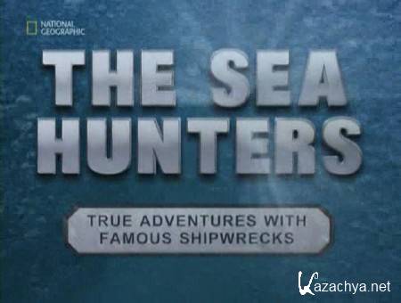  .    / The Sea Hunters. True Adventures With Famous Shipwrecks (2003) TVRip