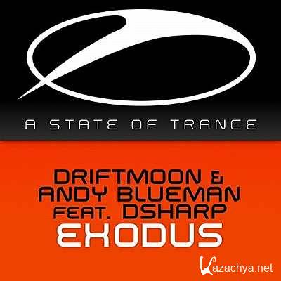 Driftmoon & Andy Blueman feat. DSharp - Exodus (In & Out Mix) (2013)