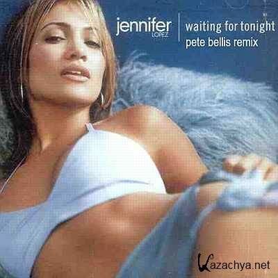 Jennifer Lopez - Waiting For Tonight (Pete Bellis Remix) (2013)