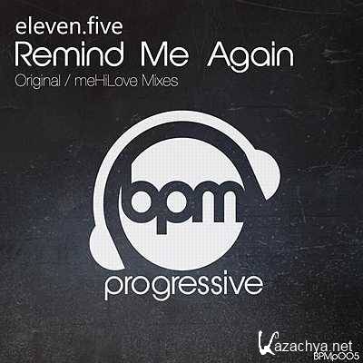 Eleven.Five - Remind Me Again (meHiLove Remix) (2013)