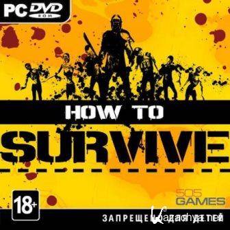 How to Survive (2013/Eng/Steam-Rip  R.G. GameWorks)