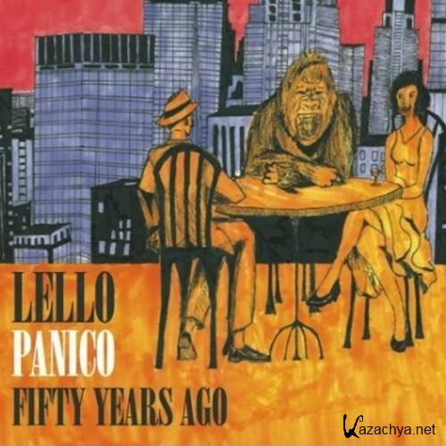 Lello Panico - Fifty Years Ago (2013)  