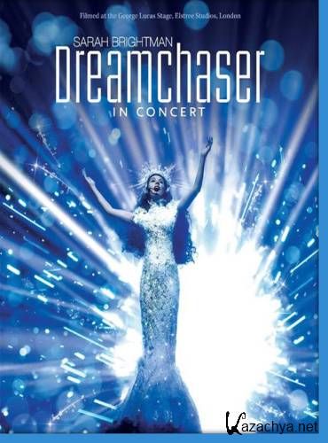 Sarah Brightman: Dreamchaser In Concert (2013) Blu-Ray Remux 1080p