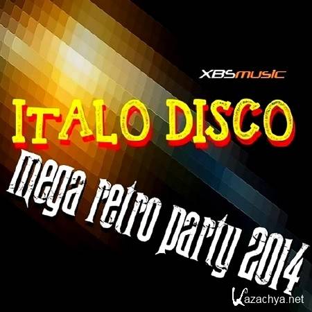 Italo Disco. Mega Retro Party 2014 (2013)