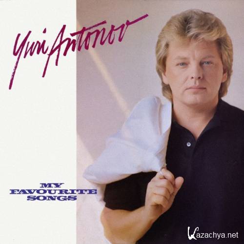   (Yuri Antonov) - My Favourite Songs (1986) Vinyl Rip