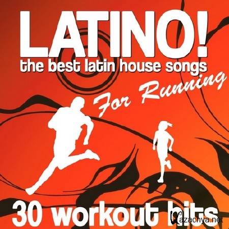 Latino! The Best Latin House Songs for Running (2013)